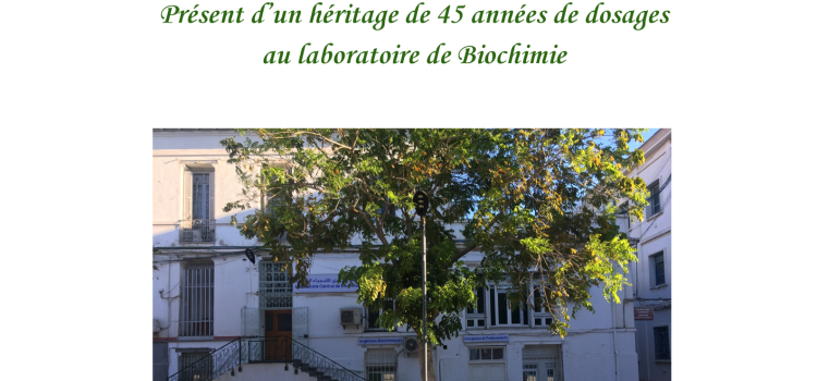 Journée de Formation Médicale Continue : Le CHU Mustapha au Chevet des Désordres Hériditaires du Métabolisme : Présent d’un Héritage de 45 Années de Dosages au Laboratoire de Biochimie Le Jeudi 16 Mai 2024