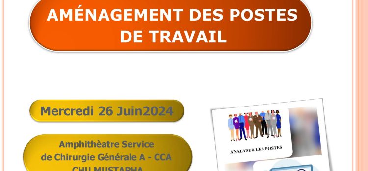 Journée de Formation Médicale Continue : AMÉNAGEMENT DES POSTES DE TRAVAIL Le Mercredi 26 Juin2024